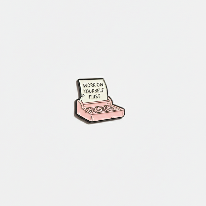 Work on yourself first - Metal Sticker